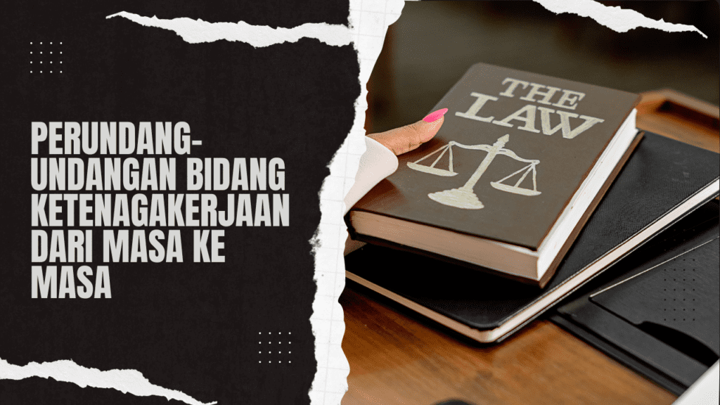 Ilustrasi undang-undang ketenagakerjaan di Indonesia dari masa ke masa. (ft spkepspsi)