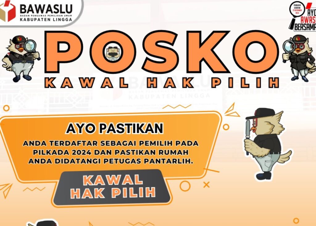 Flyer Posko Kawal Hak Pilih Bawaslu Kabupaten Lingga. (ft bawaslulingga)